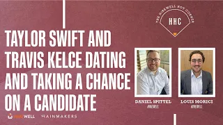 Taylor Swift & Travis Kelce Dating & Taking a Chance on a Candidate- The Hirewell Hot Corner [Ep 27]