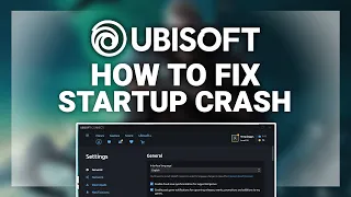 Ubisoft – How to Fix Startup Crash with Ubisoft Games! | Complete 2022 Tutorial