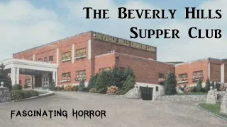 The Beverly Hills Supper Club | A Short Documentary | Fascinating Horror