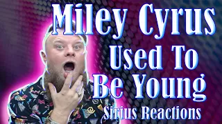 First Listen Miley Cyrus - Used To Be Young (Sirius Reactions!!!)