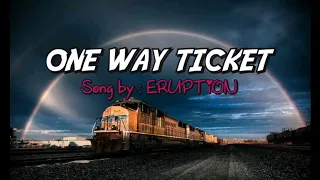 ONE WAY TICKET - lyrics - Song by ERUPTION