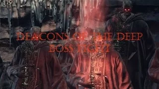 Dark Souls 3 - New Game + [ Part 4 ] - Deacons Of The Deep Boss Fight/ Cathedral Of The Deep