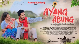 AYANG ABUNG | New Mising Short film |Mising Love Story | Ananta Doley | Monuj Bori | Ayang Dolung