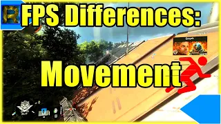 Movement Mechanics | FPS Differences