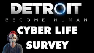 Detroit: Become Human - Cyber Life Survey