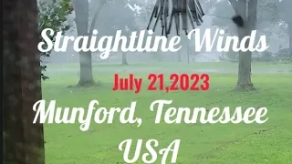 Straightline Winds | Munford, Tennessee | July 21,2023