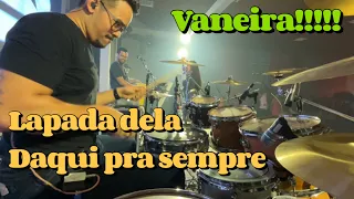 LAPADA DELA / DAQUI PRA SEMPRE - DRUMCOVER - BATERIA - SHOW COM LIVIA DETTES