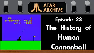 Human Cannonball (Cannon Man): Atari Archive Episode 23
