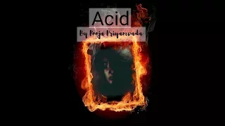 "Acid" - A Story Written By Pooja Priyamvada.