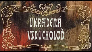 Karel Zeman: Ukradená vzducholoď - trailer