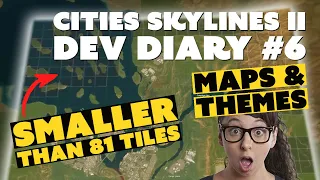 ARE THE MAPS TOO SMALL? | INFO PACKED CITIES SKYLINES 2 DEV DIARY