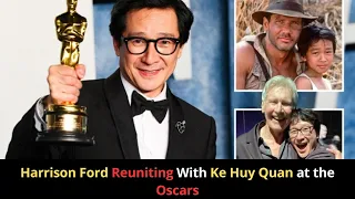 Harrison Ford Reuniting With Ke Huy Quan At The Oscars