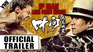 Ip Man and Four Kings (2021) - Official Trailer | VMI Worldwide