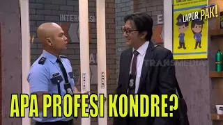 Sebenarnya Apa Sih Profesi Kondre? Hayo Tebak! | LAPOR PAK! (08/09/23) Part 4