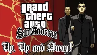 Grand Theft Auto: San Andreas - Up, Up and Away! (Вверх, вверх и вдаль!)