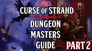 5e Dungeon Masters Guide - Curse of Strahd - [Ch. 2 Cont.] [Ch. 5]