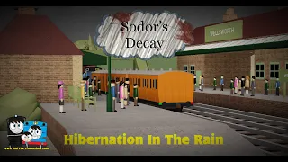 Sodor’s Decay | “Hibernation In The Rain" | June 23th 1997 | Fanmade Adaptation