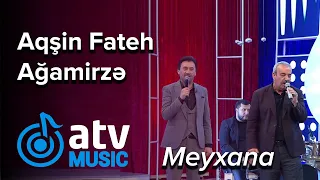 Aqşin Fateh & Ağamirzə - Meyxana (7 Canlı)