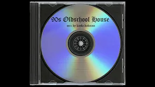 90s Oldschool House Mix