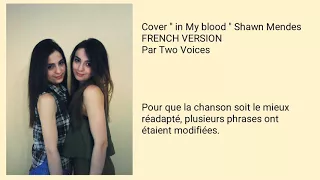 SHAWN MENDES FRENCH VERSION ''IN MY BLOOD '' TWO VOICES