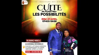 Bienvenue au culte de toutes les possibilités I DIM 07 AVRIL 2024 I PASTEUR TANIA OUATTARA