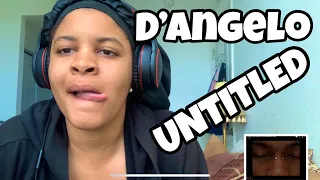 D’ANGELO “ UNTITLED “ HOW DOES IT FEEL “ REACTION
