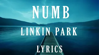 Linkin Park - Numb (Lyrics)