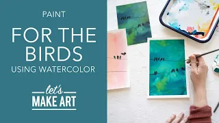 Let's Paint For the Birds 🐦  Watercolor Painting for Beginners by Sarah Cray of Let's Make Art