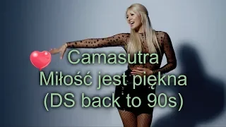 Camasutra - Miłość jest piękna (DS back to 90s)