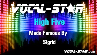 Sigrid - High Five (Karaoke Version) with Lyrics HD Vocal-Star Karaoke