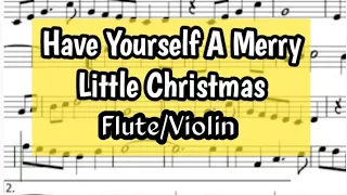 HAVE YOURSELF A MERRY LITTLE CHRISTMAS Violin Flute Sheet Music Backing Track Play Along Partitura