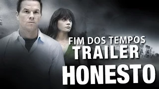 Trailer Honesto - Fim dos Tempos - Legendado