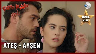 Ateş -Ayşen Özel Klip 1  - Çatı Katı Aşk - 2.Bölüm