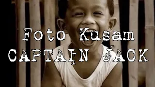 Foto Kusam - Captain Jack Lirik | Lirik Lagu Captain Jack