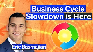 Recession In The U.S. Is Almost Inevitable, Says Business Cycle Analyst | Eric Basmajian