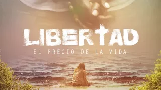 Teaser | Libertad - El precio de la vida