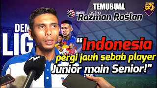 "Indonesia berjaya sebab juniors main untuk seniors juga, tapi Malaysia tidak ada…itu kesukarannya!”
