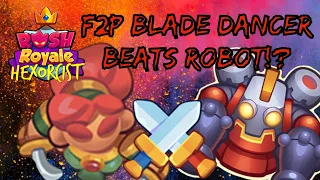 RUSH ROYALE 👑 F2P BLADE DANCER BEATS ROBOT!? MINNOW VS TINY WHALE 🐳