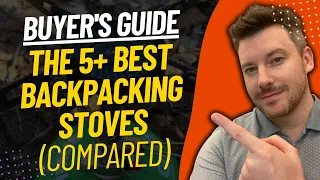 TOP 5 Best Backpacking Stoves - Best Backpacking Stove Review (2024)