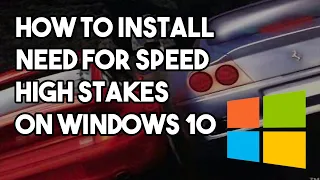 How to Install NFS High Stakes on a Windows 10 PC | Classic NFS PC Tutorials