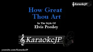 How Great Thou Art (Karaoke) - Elvis Presley