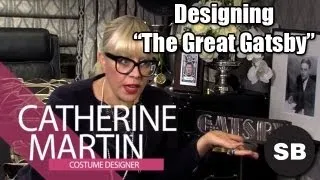 Catherine Martin Talks Designing "The Great Gatsby"