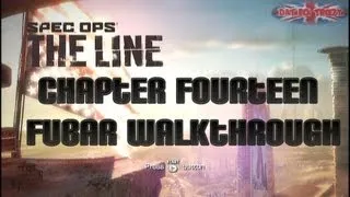 Spec Ops: The Line - FUBAR Walkthrough - Chapter Fourteen