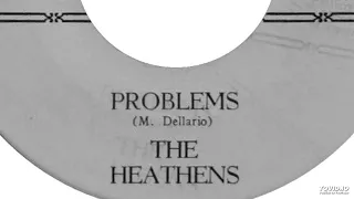 The Heathens - Problems