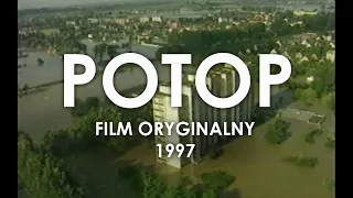 POTOP - powódź tysiąclecia [FILM ORYGINALNY z 1997 roku]