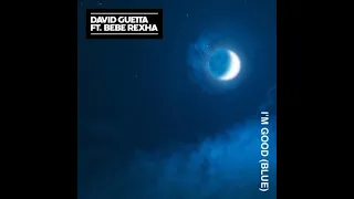 David Guetta - I'm Good (Blue) [feat. Bebe Rexha] (Official Audio)