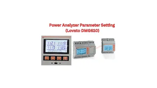 Lovato DMG610 Power Analyzer Parameter Setting