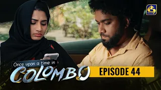 Once upon a time in COLOMBO ll Episode 44 || 19th March 2022