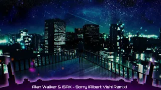 Nightcore - Alan Walker & ISÁK - Sorry (Albert Vishi Remix)