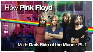 How Pink Floyd Made Dark Side of the Moon: Pt. 1